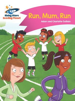 cover image of Reading Planet--Run, Mum, Run!--Pink B